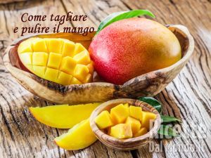 Ricetta Come pulire e tagliare il mango