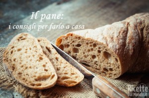 Come fare il pane