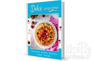 Ricetta Dolci senza forno