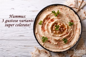Ricetta Hummus: 3 gustose varianti super colorate