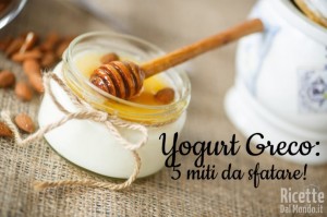 Ricetta Yogurt greco 5 miti da sfatare sullo yogurt che ha conquistato il mondo